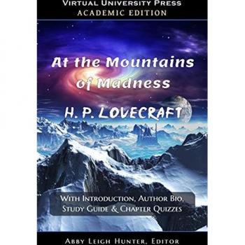 At the Mountains of Madness (Academic Edition): With Introduction, Author Bio, Study Guide & Chapter Quizzes