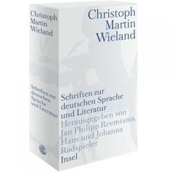 Wieland, Christoph Martin Werke In Einzelausgaben: Schriften Zur Deutschen Sprache Und Literatur