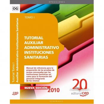 Tutorial Auxiliar Administrativo Instituciones Sanitarias. Tomo I