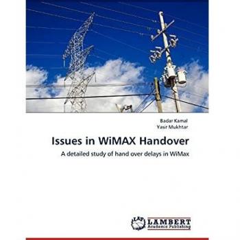 Issues in WiMAX Handover: A detailed study of hand over delays in WiMax
