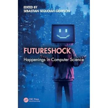 Futureshock: Happenings in Computer Science