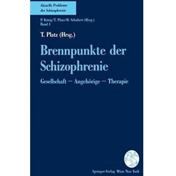 . Th. Platz Brennpunkte Der Schizophrenie: Gesellschaft