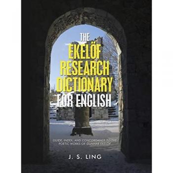 The Ekelöf Research Dictionary for English: Guide, Index, and Concordance to the Poetic Works of Gunnar Ekelöf