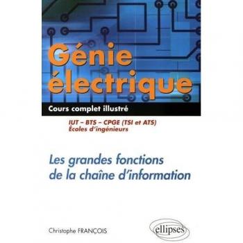 Génie Électrique Cours Complet Illustré Les Grandes Fonctions de la Chaîne d'Information IUT BTS CPGE