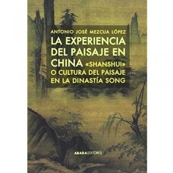 La experiencia del paisaje en china (Tapa blanda).