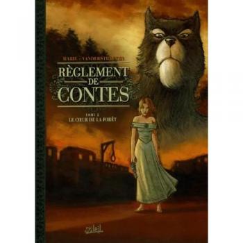 Règlement de contes, tome 2 : Le Coeur de la forêt