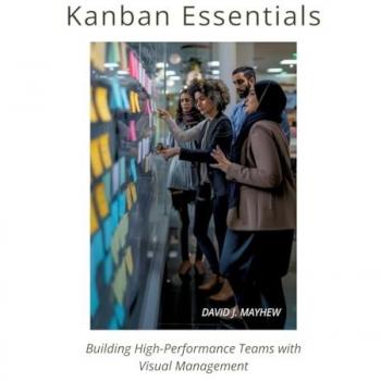 Kanban Essentials: Building High-Performance Teams with Visual Management