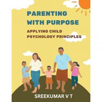 Sreekumar, V T: Parenting with Purpose