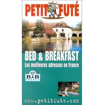 Bed And Breakfast : Les Meilleures Adresses en Fance