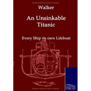 Walker, J. Bernard: An Unsinkable Titanic