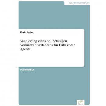 Validierung eines onlinefähigen Vorauswahlverfahrens für CallCenter Agents