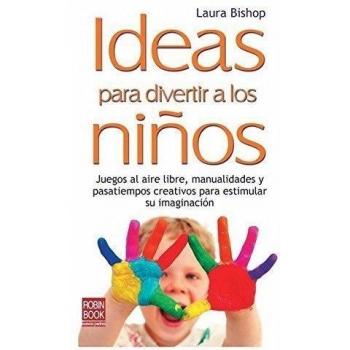 Laura Bishop Ideas Para Divertir a Los Niños (Tapa blanda)