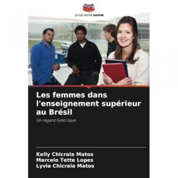 Chicrala Matos, Kelly: Les femmes dans l'enseignement supérieur au Brésil