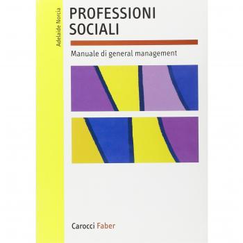 Professioni sociali. Manuale di general management