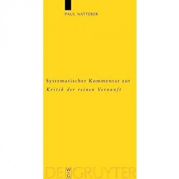 Systematischer Kommentar zur Kritik der reinen Vernunft: Interdisziplinäre Bilanz der Kantforschung seit 1945