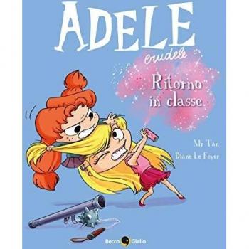Adele Crudele 9: Ritorno in classe