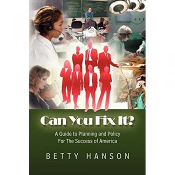 Can you Fix it?: A Guide to Planning and Policy for the Success of America