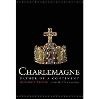 Charlemagne: Father of a Continent