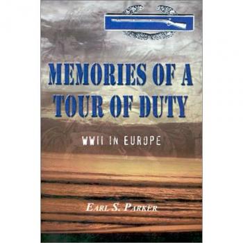Memories of a Tour of Duty: WWII in Europe