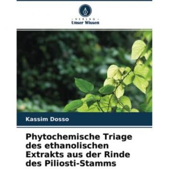 Phytochemische Triage des ethanolischen Extrakts aus der Rinde des Piliosti-Stamms