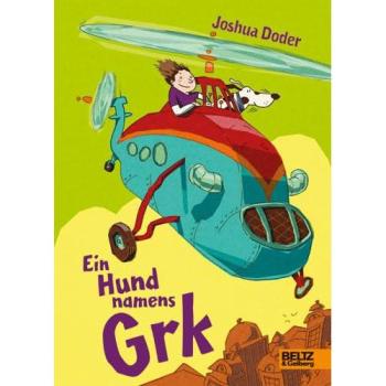 Ein Hund namens Grk: Roman für Kinder
