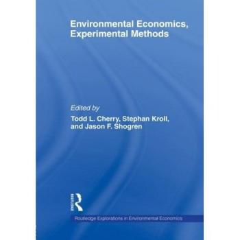 Environmental Economics, Experimental Methods (Routledge Explorations in Environmental Economics)