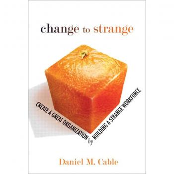Vitalsource Technologies, Inc. CHANGE TO STRANGE: CREATE A GREAT ORGANIZATION BY BUILDING A STRANGE WO