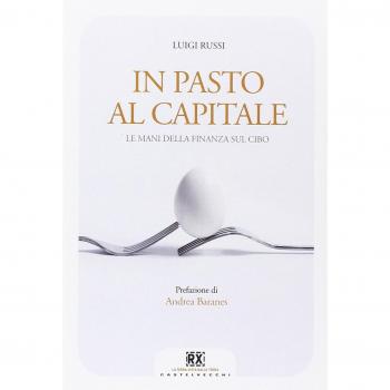 In pasto al capitale. Le mani della finanza sul cibo