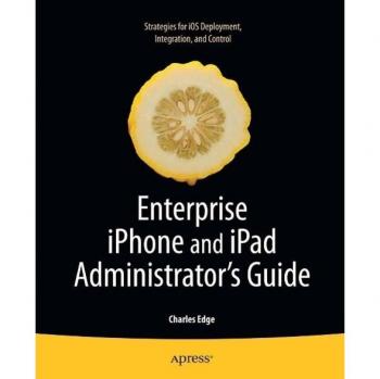 Enterprise iPhone and iPad Administrator's Guide