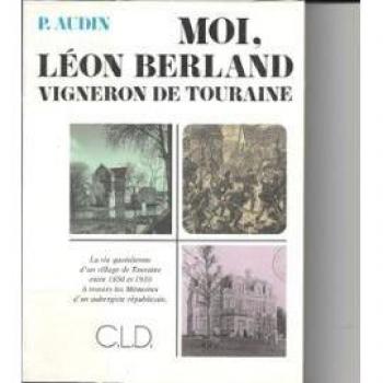 moi, leon berland vigneron de touraine