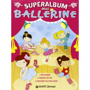 Superalbum delle ballerine. Con adesivi