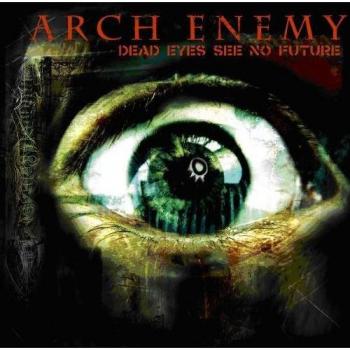 Tote Augen sehen keine Zukunft / EP von Arch Enemy