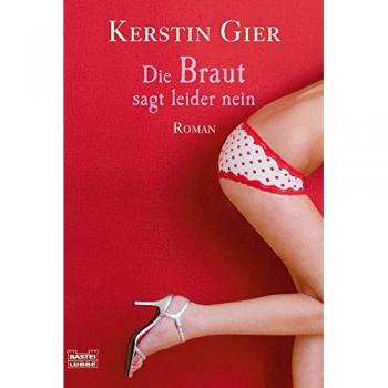 Kerstin Gier Die Braut Sagt Leider Nein: Roman