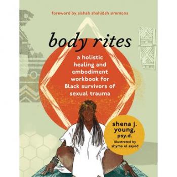 Vitalsource Technologies, Inc. body rites: a holistic healing and embodiment workbook for Black survivors of sexual trauma