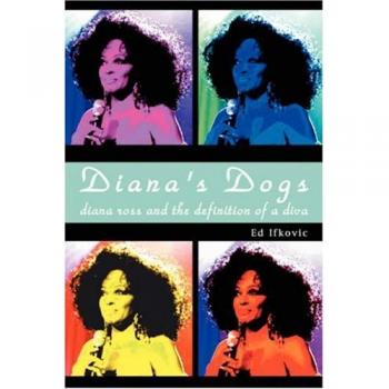 Diana's Dogs: Diana Ross and the Definition of a Diva
