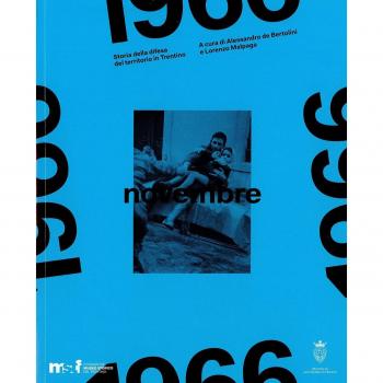 Novembre 1966. Storia della difesa del territorio in Trentino