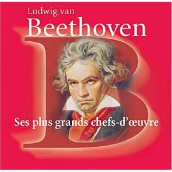 Ses Plus Grands Chefs-D'Oeuvre by Beethoven, L.V.