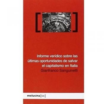 INFORME VERIDICO SOBRE LAS ULTIMAS OPORTUNIDADES SE SALVAR EL CAPITALISMO EN ITA