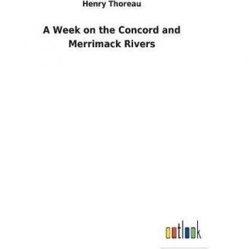 A Week on the Concord and Merrimack Rivers