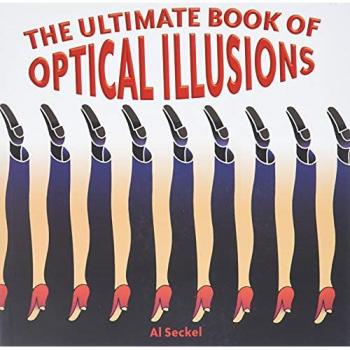 Al Seckel The Ultimate Book of Optical Illusions