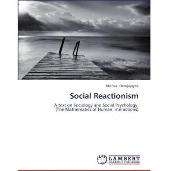 Social Reactionism: A text on Sociology and Social Psychology