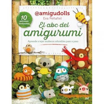 El ABC del amigurumi: Aprende a tejer muñecos adorables paso a paso