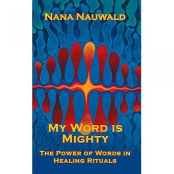 My Word is Mighty: The Power of Words in Healing Rituals