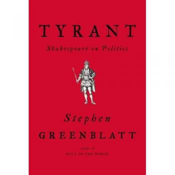Tyrant: Shakespeare on Politics