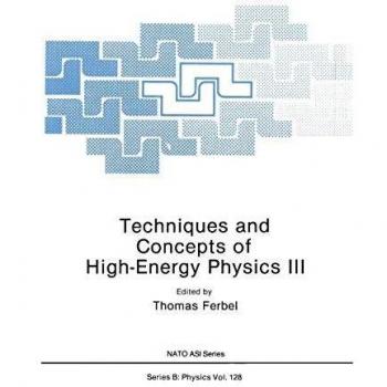 Techniques and Concepts of High-Energy Physics Iii (NATO Science Series B:, 128, Band 128)