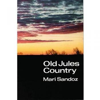Old Jules Country by Mari Sandoz