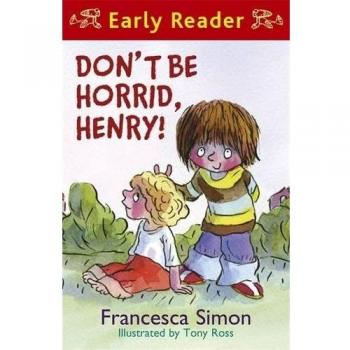 Don't Be Horrid, Henry!: Book 1