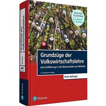 Grundzüge der Volkswirtschaftslehre: Eine Einführung in die Wissenschaft von Märkten