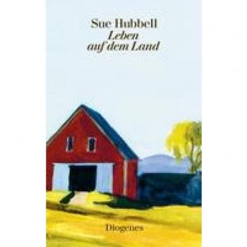 Hubbell, Sue: Leben auf dem Land
