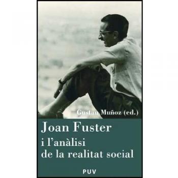 Joan fuster i l'anàlisi de la realitat social: Vi jornada «joan fuster» (sueca, 11 de novembre de 2008) (Tapa blanda).
